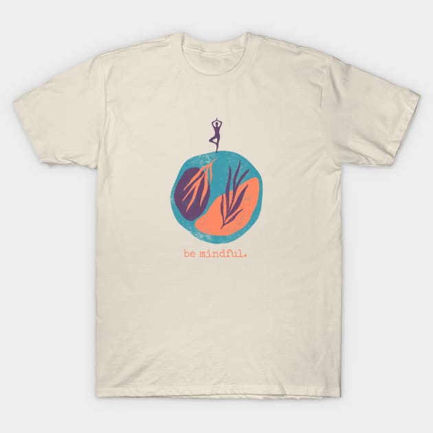 Be mindful - Yoga T-Shirt by High Altitude